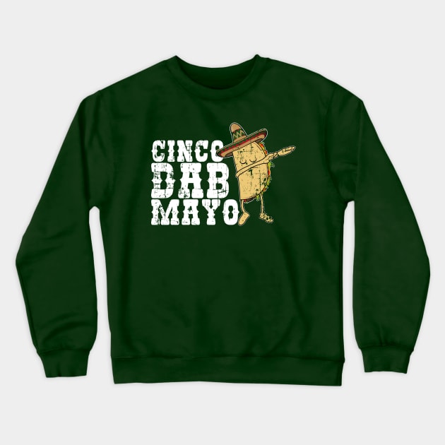 Cinco Dab Mayo - Dabbing Taco-Funny Mexico Kids Gift Crewneck Sweatshirt by CheesyB